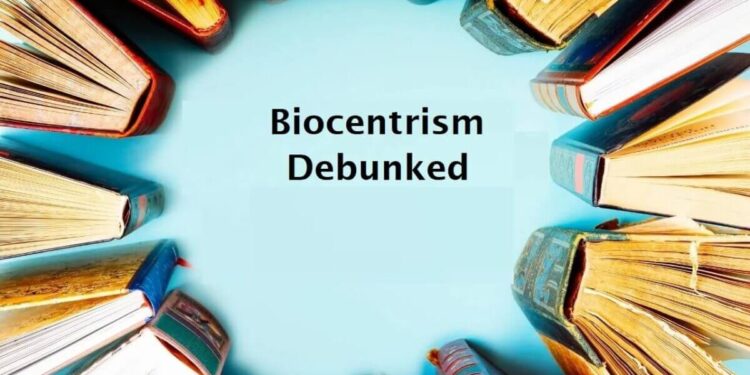 Biocentrism Debunked