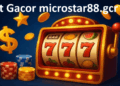 Slot gacor microstar88.gcr