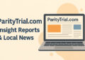 Paritytrial.com - Insight Reports & Local News