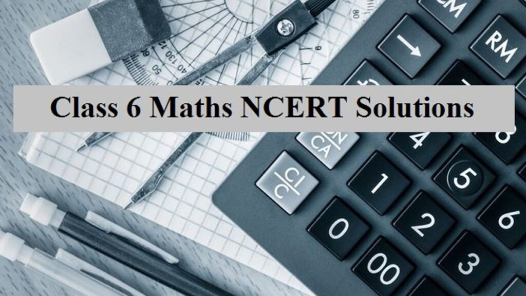 NCERT Solutions for Class 6 Maths